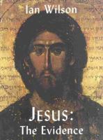 Jesus: The Evidence 0895262398 Book Cover