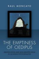 The Emptiness of Oedipus: Identification and Non-Identification in Lacanian Psychoanalysis 0415608295 Book Cover