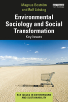 Environmental Sociology and Social Transformation: Key Issues (Key Issues in Environment and Sustainability) 1032606533 Book Cover