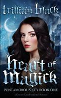 Heart of Magick : The Pentamorous Key Book One 1944469036 Book Cover