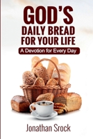 God's Daily Bread for Your Life: A Devotion for Every Day B0CQTL69JY Book Cover