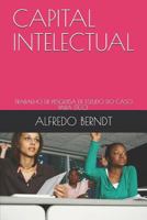 CAPITAL INTELECTUAL: TRABALHO DE PESQUISA DE ESTUDO DO CASO PARA (TCC). 1797038044 Book Cover