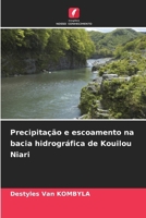 Precipitação e escoamento na bacia hidrográfica de Kouilou Niari (Portuguese Edition) 6206965309 Book Cover