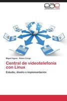 Central de Videotelefonia Con Linux 3848474131 Book Cover