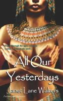 All Our Yesterdays 1586087878 Book Cover