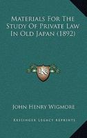 Materials for the Study of Private Law in Old Japan. 1289357188 Book Cover