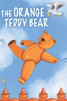 The Orange Teddy Bear 191948390X Book Cover