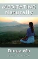 Meditating Naturally 1439229813 Book Cover