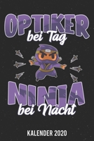 Kalender 2020: Optiker Ninja A5 Kalender Planer für ein erfolgreiches Jahr - 110 Seiten (German Edition) 1671704819 Book Cover