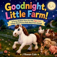 Goodnight, Little Farm 1997878119 Book Cover