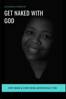 Get Naked with God B085RRZH85 Book Cover