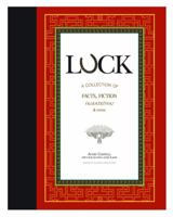 Luck: A Collection of Facts, Fiction, Incantations  Verse 0982617100 Book Cover