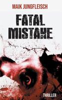 Fatal Mistake: Falsche Zeit. Falscher Weg. 3744897257 Book Cover