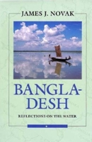 Bangladesh: Reflections on the Water (The Essential Asia) 984051251X Book Cover