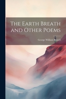The Earth Breath And Other Poems (1879) 1376771128 Book Cover