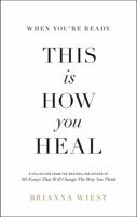 When You're Ready, This Is How You Heal 194975944X Book Cover