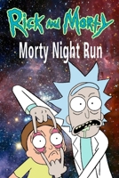 Rick and Morty Morty Night Run: screenplay B08LNG9RJS Book Cover