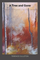 A Tree and Gone 1952593131 Book Cover