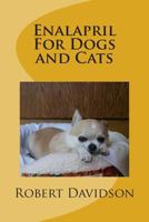 Enalapril For Dogs and Cats 1470044404 Book Cover