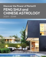Discover the Power of Period 9: Feng Shui and Chinese Astrology 2024-2044 0646882635 Book Cover