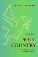 Soul Country: Poetic Expressions of Southern Truth B0CP2GB4N8 Book Cover