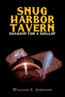 Snug Harbor Tavern: Shaggin' for Shillin' 1425742513 Book Cover