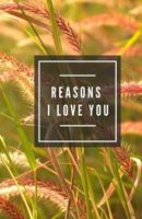Reasons I Love You (Notebook) 197987915X Book Cover
