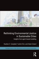 Environmental Justice and Systematic Interaction: Agent-Based Modeling for Environmental Policy and Planning 041565744X Book Cover