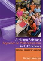 A Human Relations Approach to Multiculturalism in K-12 Schools: Selected Issues and Strategies 0398088861 Book Cover