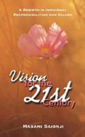 Vision for the 21st Century: A Rebirth in Individual Responsibilities and Values 1434340589 Book Cover