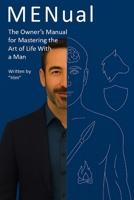 MENual: The Owner’s Manual for Mastering the Art of Life With a Man (The Relationship Owner’s Manuals) B0FZ9BT5FS Book Cover