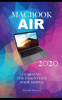 MacBook Air 2020: Learning the Essentials Made Simple B088N8WZWJ Book Cover