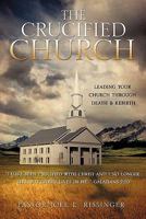 The Crucified Church 160957804X Book Cover