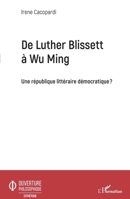 De Luther Blissett à Wu Ming: Une république littéraire démocratique ? (Ouverture Philosophique) (French Edition) 2343248370 Book Cover