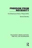Freedom from Necessity: The Metaphysical Basis of Responsibility 1138704865 Book Cover
