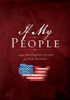 If My People . . .: A 40-Day Prayer Guide for Our Nation 1400219701 Book Cover