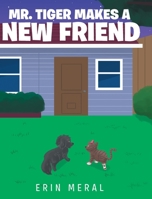 Mr. Tiger Makes a New Friend 1649527365 Book Cover
