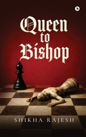 Queen to Bishop B0GWF246V9 Book Cover