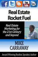 Real Estate Rocket Fuel: Internet Marketing for Real Estate for the 21st Century and Beyond 1477443630 Book Cover