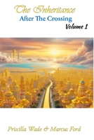 The Inheritance, After The Crossing Vol. 1 (Volume) B0FN7ZJFT4 Book Cover