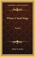 When a Soul Sings: Poems 0548398194 Book Cover