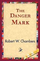 The Danger Mark 1475054521 Book Cover