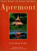 Apremont (Small Books of Great Gardens) (Small Books of Great Gardens) 086565204X Book Cover