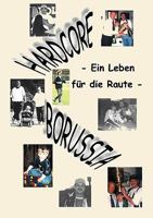 Hardcore Borussia 3833414677 Book Cover