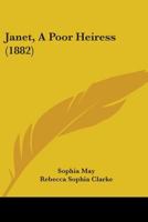 Janet, a Poor Heiress 1104135299 Book Cover