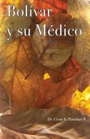 Bolivar y Su Medico 1540569845 Book Cover