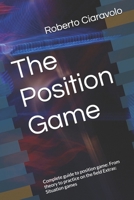 The Position Game: Complete guide to position game: From theory to practice on the field Extras: Situation games B089M41YDP Book Cover