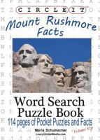 Circle It, Mount Rushmore Facts, Pocket Size, Word Search, Puzzle Book 1938625986 Book Cover