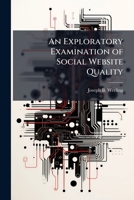 An Exploratory Examination of Social Website Quality 128828912X Book Cover