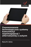 Zaawansowane technologicznie systemy komunikacji wspomagającej i alternatywnej a autyzm 6209754643 Book Cover